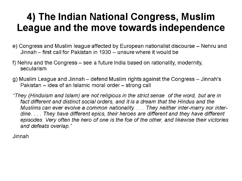 4) The Indian National Congress, Muslim League and the move towards independence e) Congress